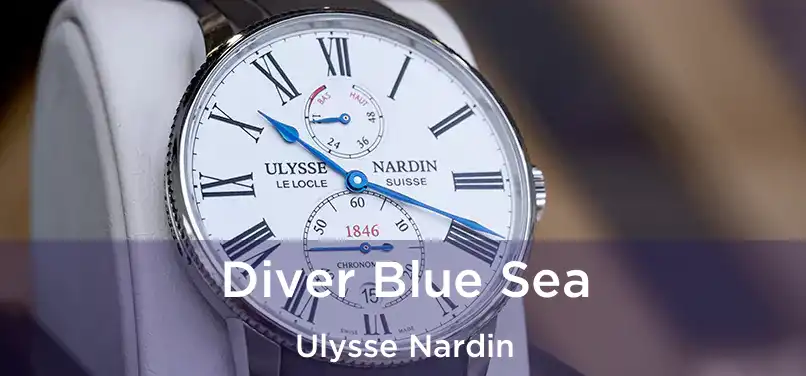  Diver Blue Sea Ulysse Nardin