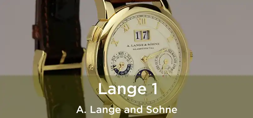  Lange 1 A. Lange and Sohne