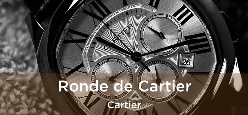  Ronde de Cartier Cartier