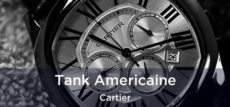  Tank Americaine Cartier