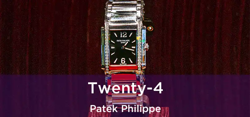  Twenty-4 Patek Philippe